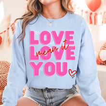 Load image into Gallery viewer, Love You- Mean It!
